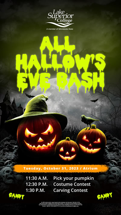 All Hallow's Eve Bash is on Tuesday, October 31, 2023 in the L S C Atrium. 11:30 am is Pick Your Pumpkin. 12:30 p.m. is a Costume Contest. 1:30 p.m. is the Carving Contest.