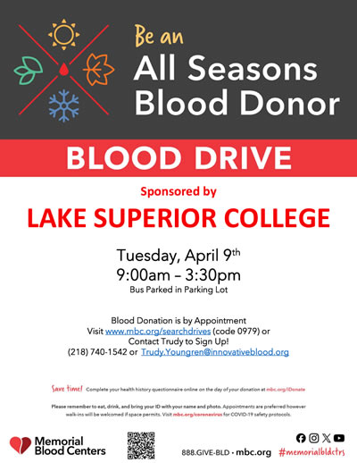 Be an All Seasons Blood Drive Donor at the Blood Drive at Lake Superior College on Tuesday, April 9, 2024, at 9 a.m. to 3:30 p.m. The bus will be parked in the parking lot.