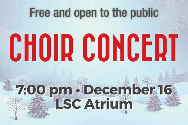 LSC Choir presents Holiday Cheer, a free holiday concert, and the North Wind Flute Choir