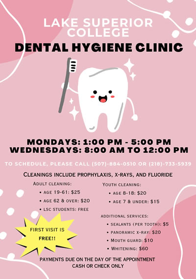 LSC Dental Hygiene Clinic is on Mondays 1 to 5 p.m. and Wednesdays 8 a.m. to 12 p.m.