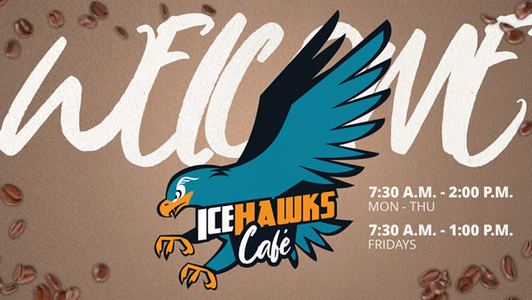 IceHawk Cafe hours are Monday through Thursday 7:30 a.m. to 2:00 p.m. Fridays are 7:30 a.m. to 1:00 p.m.