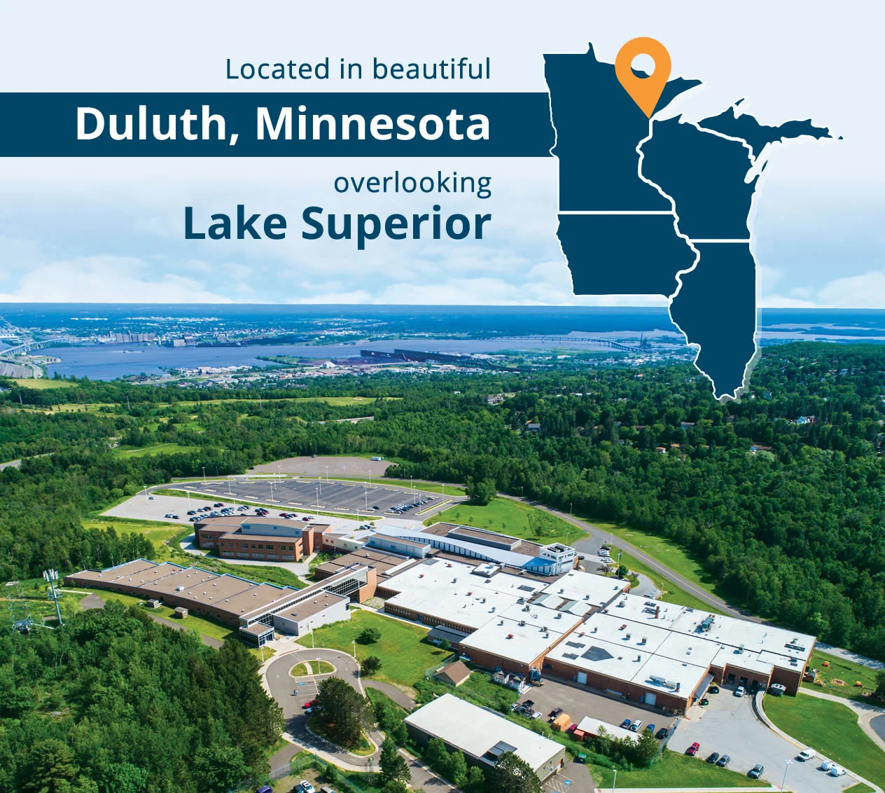 L.S.C. is located in beautiful Duluth, Minnesota, overlooking Lake Superior