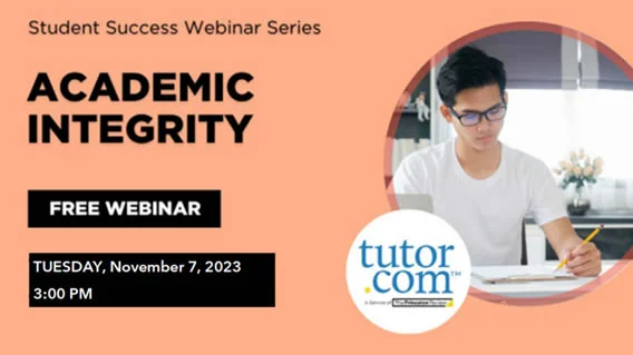 Academic Integrity - Free Webinar - Student Success Series by Tutor.com