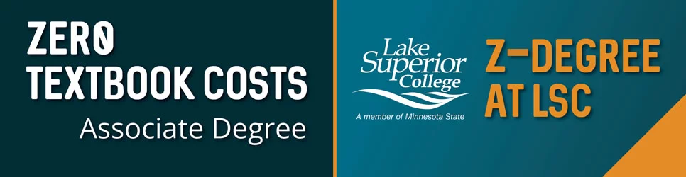 Zero textbook costs associate degree. Z degree at Lake Superior College.